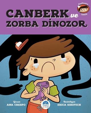 Canberk Ve Zorba Dinozor - Ana Crespo | Martı Çocuk - 9786050321869