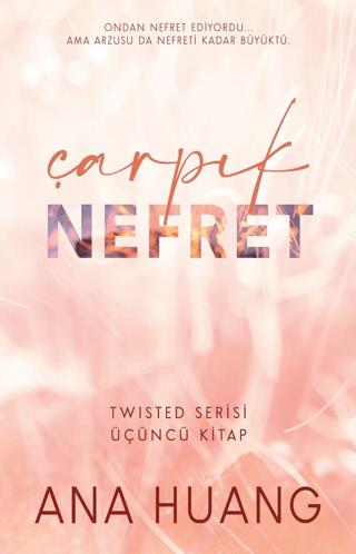 Çarpık Nefret Twisted Serisi 3. Kitap - Ana Huang | Martı Yayınları - 