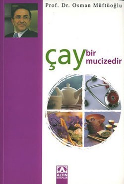 Çay Bir Mucizedir - Osman Müftüoğlu | Altın - 9789752106390