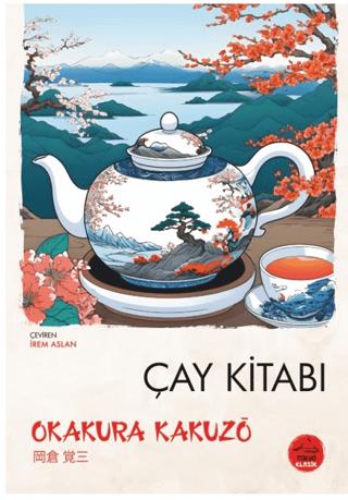 Çay Kitabı - Okakura Kakuzo | Tokyo Manga - 9786259933689