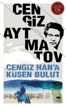 Cengiz Han'a Küsen Bulut - Cengiz Aytmatov | Ötüken - 9789754370546