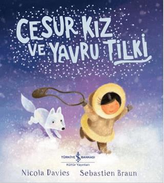 Cesur Kız Ve Yavru Tilki - Nicola Davies | İş Bankası Kültür Yayınları