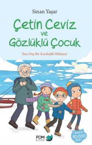 Çetin Ceviz Ve Gözlüklü Çocuk Sıra Dışı Bir Kardeşlik Hikayesi - Sinan