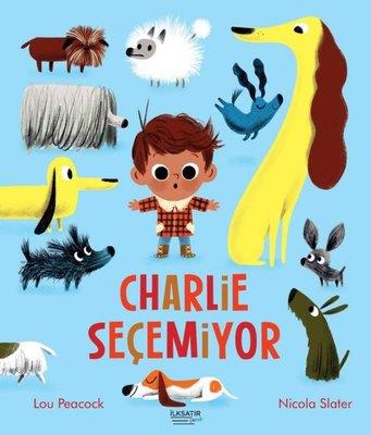 Charlie Seçemiyor - Lou Peacock | İlksatır yayınevi - 9786057412669