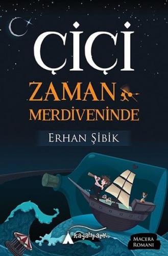 Çiçi Zaman Merdiveninde - Erhan Şibik | Kayalıpark - 9786052102121