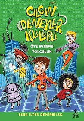 Çılgın Deneyler Kulübü 4 - Öte Evrene Yolculuk - Esra İlter Demirbilek