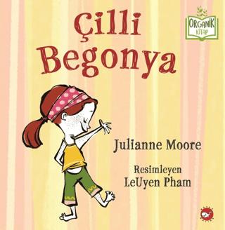 Çilli Begonya - Julianne Moore | Beyaz Balina Yayınları - 978605188660