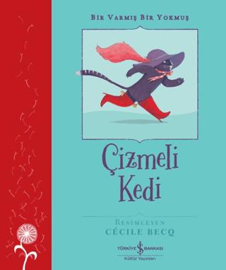 Çizmeli Kedi – Bir Varmış Bir Yokmuş - Charles Perrault | İş Bankası K