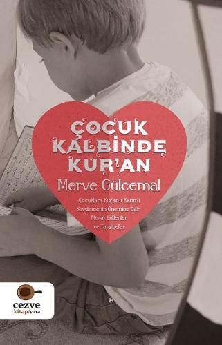 Çocuk Kalbinde Kur'an - Merve Gülcemal | Cezve Kitap - 9786058217645