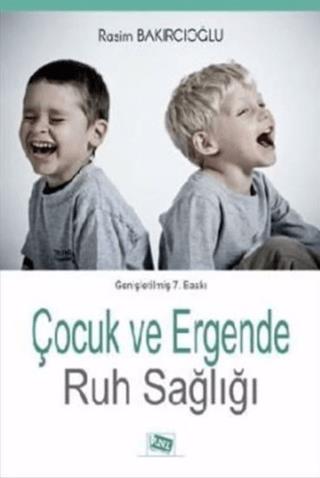 Çocuk Ve Ergende Ruh Sağlığı - Rasim Bakırcıoğlu | Anı - 9786051703558