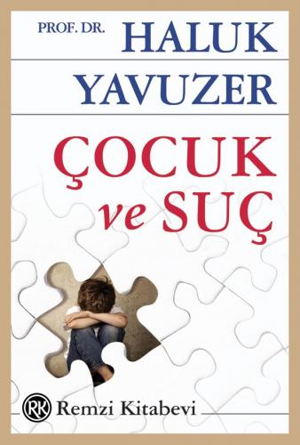 Çocuk Ve Suç - Haluk Yavuzer | Remzi - 9789751400321