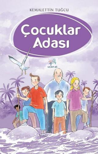 Çocuklar Adası - Kemalettin Tuğcu | Uçan At - 9786059501620