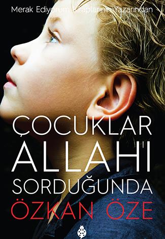 Çocuklar Allah'ı Sorduğunda - Özkan Öze | Uğurböceği Yayınları - 97860