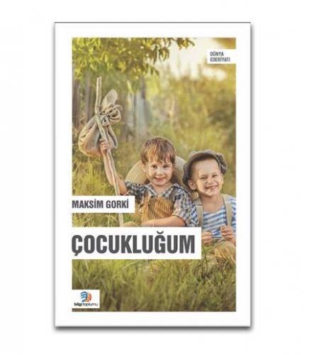 Çocukluğum - Maksim Gorki | Bilgi Toplumu - 9786059379137