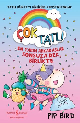 Çok Tatlı - Pip Bird | İş Bankası Kültür Yayınları - 9786254294051