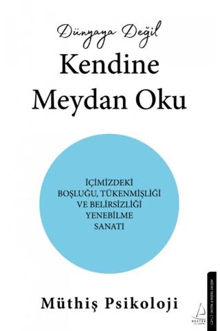 Dünyaya Değil Kendine Meydan Oku - Müthiş Psikoloji | Destek Yayınları