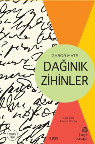 Dağınık Zihinler - Gabor Mate | Hep Kitap - 9786051924731