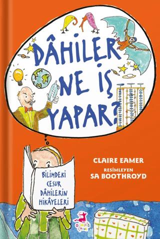 Dahiler Ne İş Yapar? - Claire Eamer | Olimpos Çocuk - 9786057404725