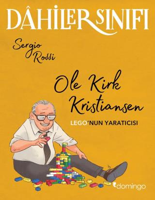 Dahiler Sınıfı – Ole Kirk Kristiansen: Lego'nun Yaratıcısı - Sergio Ro