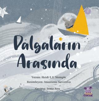 Dalgaların Arasında - Adrift - Heidi E.y. Stemple | Nobel Çocuk - 9786