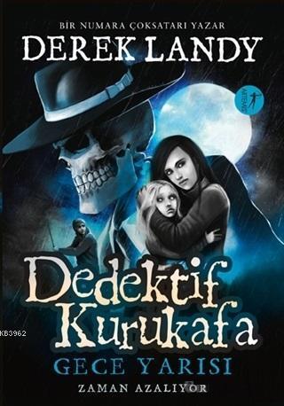 Dedektif Kurukafa 11- Gece Yarısı - Derek Landy | Artemis - 9786053044