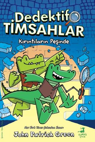 Dedektif Timsahlar 1: Kırıntıların Peşinde - John Patrıck Green | Olim