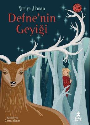 Defne'nin Geyiği - Nuriye Akman | Doğan Çocuk - 9786254169663