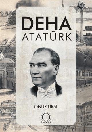 Deha Atatürk - Onur Ural | Angora Kitapları - 9786259864150