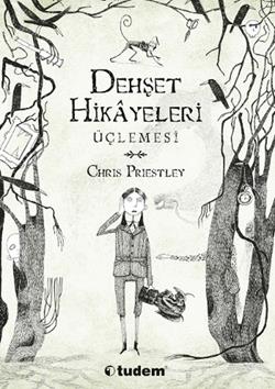 Dehşet Hikayeleri Üçlemesi - Chris Priestley | Tudem - 8699237595179