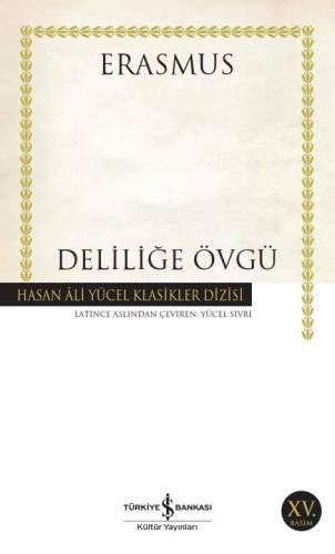 Deliliğe Övgü - Hasan Ali Yücel Klasikleri 278 - Desiderius Erasmus | 