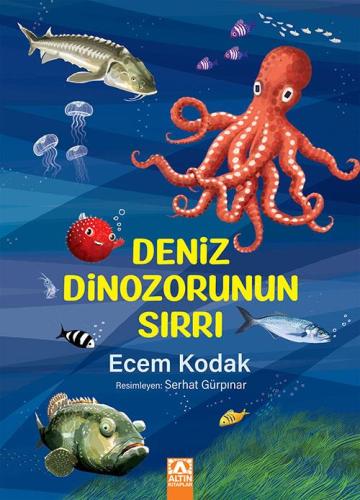 Deniz Dinozorunun Sırrı - Ecem Kodak | Altın Kitaplar - 9789752129603