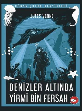 Denizler Altında Yirmi Bin Fersah - Jules Verne | Beyaz Balina Yayınla