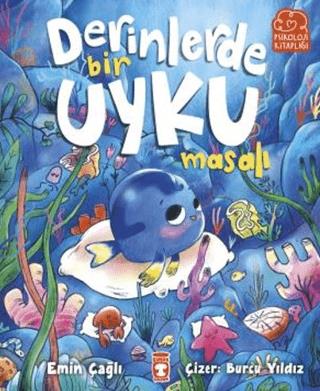 Derinlerde Bir Uyku Masalı - Emin Çağlı | Timaş Çocuk - 9786256581951