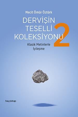 Dervişin Teselli Koleksiyonu 2 - Mecit Ömür Öztürk | Hayy - 9786257479