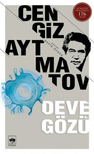 Deve Gözü - Cengiz Aytmatov | Ötüken - 9786051557380