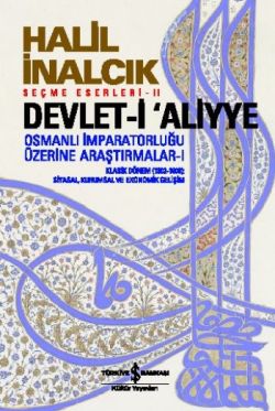 Devlet-i Aliyye - Halil İnalcık | İş Bankası - 9789944886451