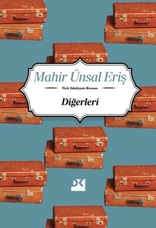 Diğerleri - Mahir Ünsal Eriş | Doğan Kitap - 9786256162655