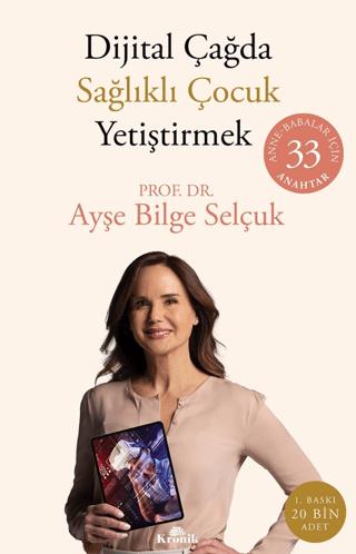 Dijital Çağda Sağlıklı Çocuk Yetiştirmek - Ayşe Bilge Selçuk | Kronik 