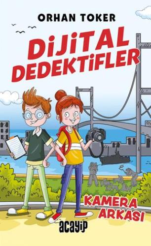 Dijital Dedektifler 1 - Kamera Arkası - Orhan Toker | Acayip Kitaplar 