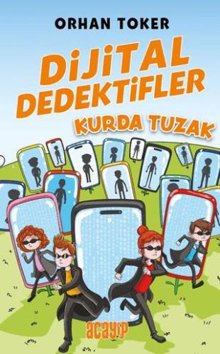 Dijital Dedektifler 5 - Kurda Tuzak - Orhan Toker | Acayip Kitaplar - 