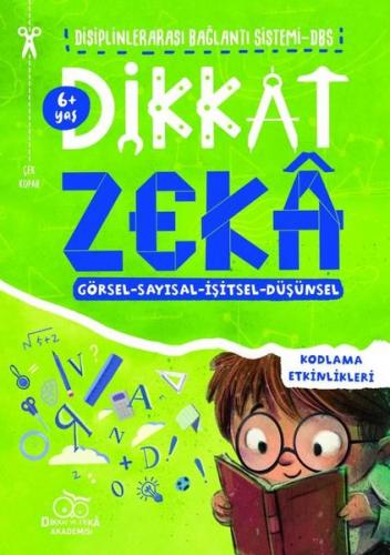 Dikkat Zeka 6+ Yaş - Kolektif | Dikkat Zeka - 9786050823523