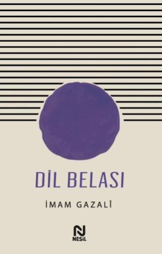 Dil Belası - İmam Gazâlî | Nesil Yayınları - 9786051837550