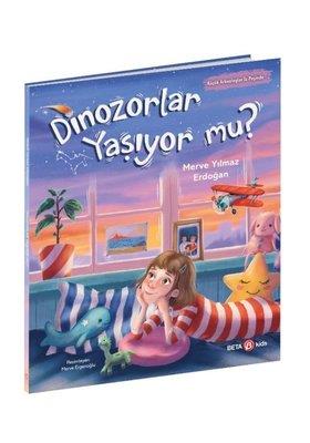 Dinozorlar Yaşıyor Mu?-küçük Arkeologlar İz Peşinde - Merve Yılmaz Erd