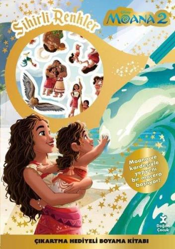 Disney Moana 2 - Sihirli Renkler Çıkartma Hediyeli Boyama Kitabı - Kol