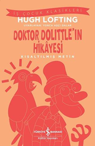 Doktor Dolittle'ın Hikayesi - Kısaltılmış Metin - Hugh Lofting | İş Ba