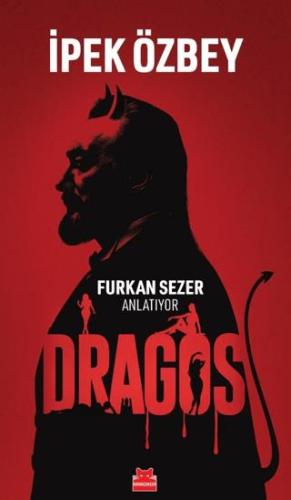 Dragos - Furkan Sezer Anlatıyor - İpek Özbey | Kırmızı Kedi Yayınevi -