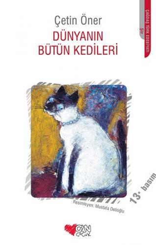 Dünyanın Bütün Kedileri - Çetin Öner | Can Çocuk - 9789750705359