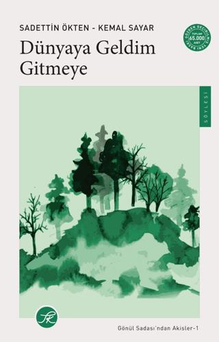 Dünyaya Geldim Gitmeye - Sadettin Ökten | Turkuvaz Kitap - 97862594376