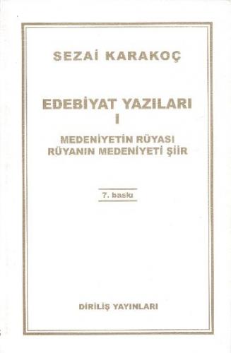 Edebiyat Yazıları 1 : Medeniyetin Rüyası Rüyanın Medeniyeti Şiir - SEZ