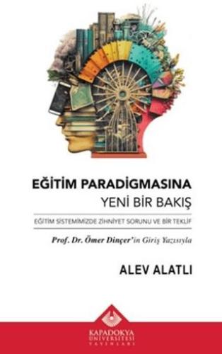 Eğitim Paradigmasına Yeni Bir Bakış - Alev Alatlı | Kapadokya Üniversi